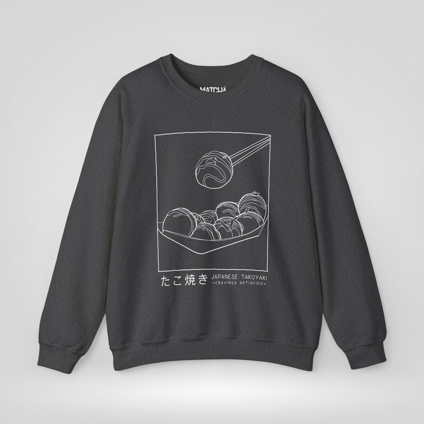 Takoyaki Cravings Satisfied Sweatshirt