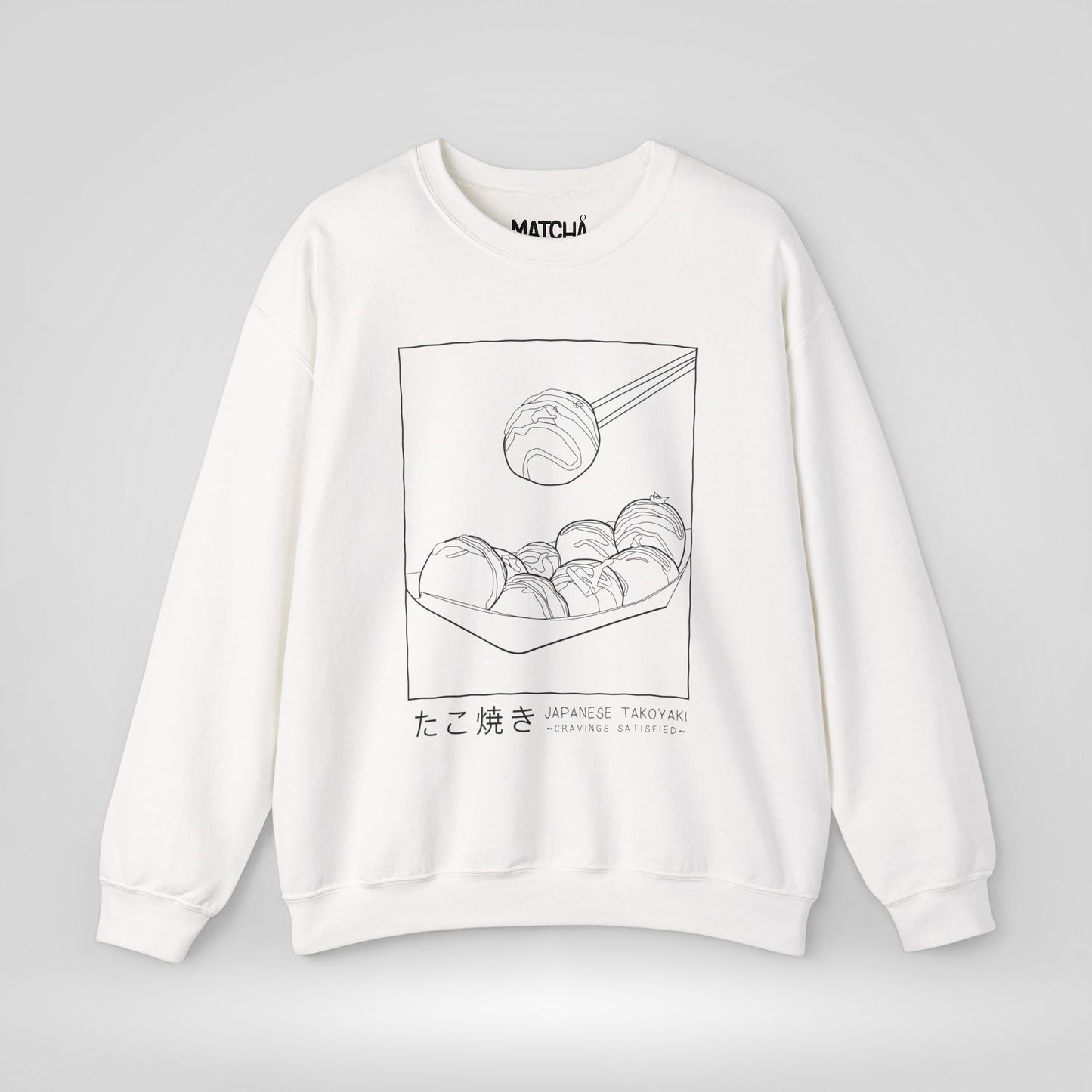 Takoyaki Cravings Satisfied Sweatshirt